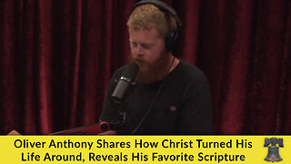 Oliver Anthony Shares How Christ Turned His Life Around, Reveals His Favorite Scripture