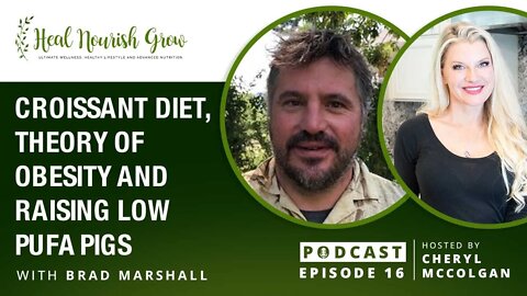 Croissant Diet, Theory of Obesity and Raising Low PUFA Pigs, Episode 16