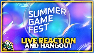 Summer Game Fest - 06.08.2023 - LIVE REACTION + HANGOUT