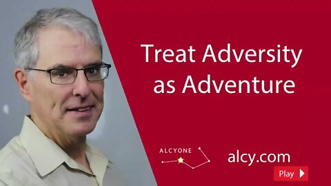 66. Treat Adversity as Adventure