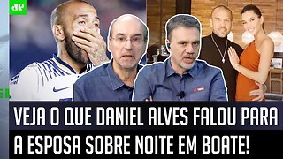 "Gente, o Daniel Alves FALOU para a ESPOSA que..." NOVA INFORMAÇÃO sobre o caso gera DEBATE!