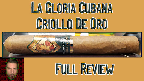 La Gloria Cubana Criollo de Oro (Full Review) - Should I Smoke This