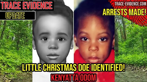 Little Christmas Doe Identified & Arrests Made!