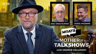 ASSANGE HOME FREE - MOATS with George Galloway Ep 355