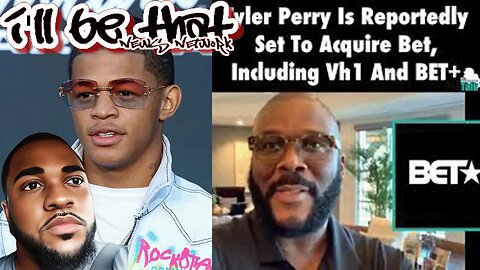 YK Osiris In Trouble!? | Tyler Perry Owns BET? | I'll Be That News