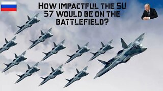How impactful the SU-57 would be on the battlefield? #Russia #SU57 #fighterjet