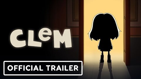 Clem - Official Release Date Announcement Trailer