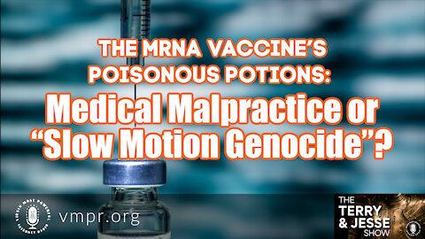 15 Sep 21, T&J: Vaccines Poisonous Potions: Slow Motion Genocide?