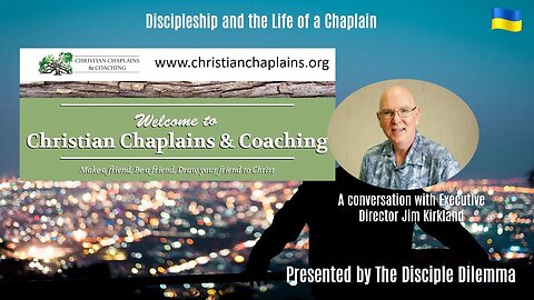 Christian Chaplains...is that redundant? On The Disciple Dilemma