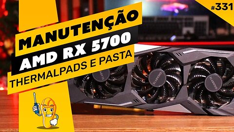 ⛏️⚙️ MANUTENÇÃO E LIMPEZA DE PLACA DE VÍDEO - AMD RX 5700 - TROCA DE THERMAL PADS E PASTA TÉRMICA