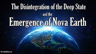 The Disintegration of the Deep State and the Emergence of Nova Earth