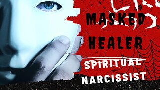 Masked Healers[Spiritual Narcissists] Debbi Anderson