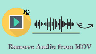 How to Remove Audio from MOV Efficiently