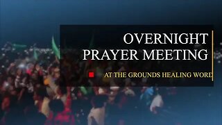Prayer Rally Crusade & Overnight | Rendering the Heavens for National Revival