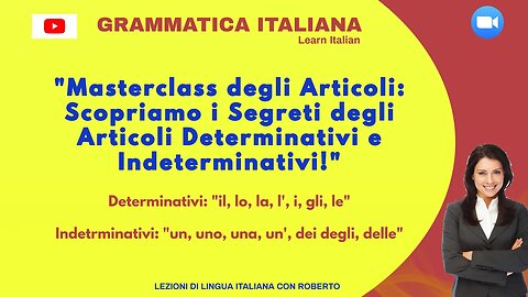 "Masterclass sugli articoli determinativi e indeterminativi: Teoria, Usi, Esercizi con soluzioni!"