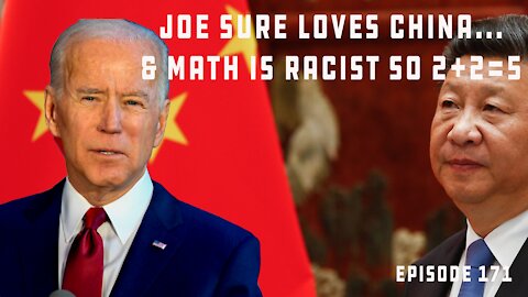 Biden Doesn't Care About COVID Origins, Oregon: Math Is Racist For Requiring Right Answer | Ep 171