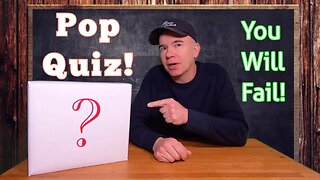 A Pop Quiz you will probably fail.