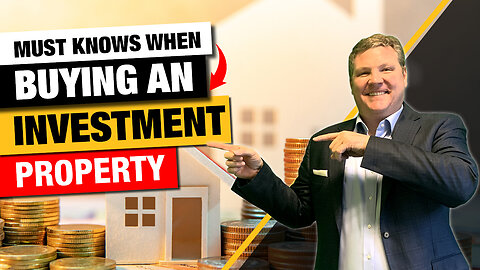 Must Knows when Buying an Investment Property