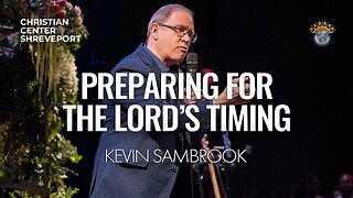Preparing for the Lord's Timing | Kevin Sambrook | Full Sunday Celebration Service | 3/14/2024