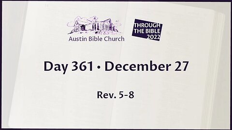 Through the Bible 2022 (Day 361)