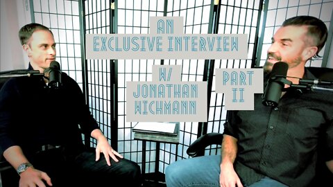 An Exclusive Interview w/ Jonathan Wichmann [Part 2]