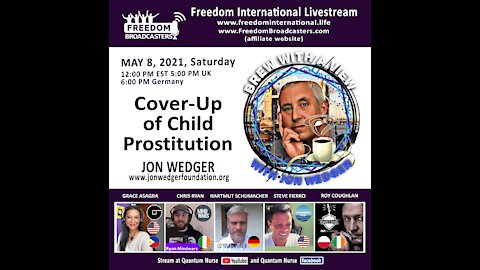 Jon Wedger-"Cover Up in Child Prostitution" @Quantum Nurse Freedom International Livestream