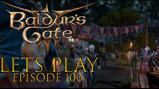 Baldur's Gate 3 Episode 100