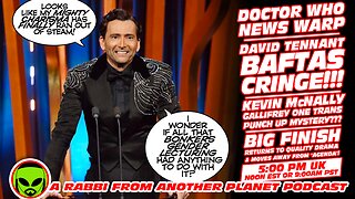 Doctor Who News Warp!!! David Tennant BAFTA Cringe!!! Kevin McNally Trans Punch Ups Mystery!!!