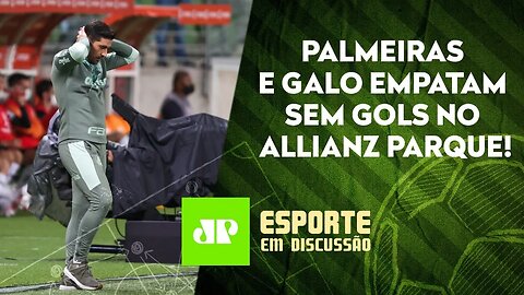 Abel Ferreira FOI MAL e PREJUDICOU o Palmeiras contra o Atlético-MG? | ESPORTE EM DISCUSSÃO