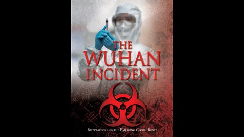 NEW BOOK: THE WUHAN INCIDENT COMING JULY 26th, 2022!