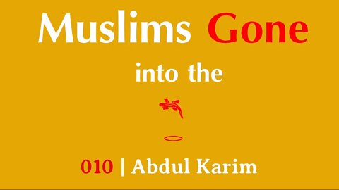 010 | Tradition's eclipse of Islam | Abdul Karim