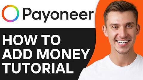 HOW TO ADD MONEY IN PAYONEER ACCOUNT