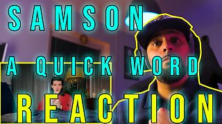 @The_Real_Samson week! A Quick Word | Reaction