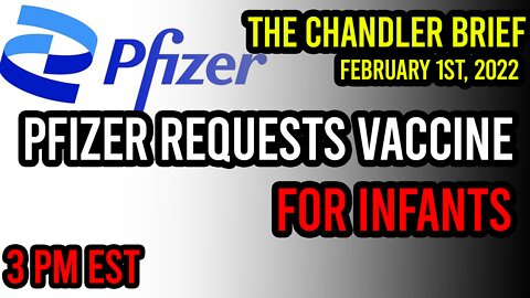 Pfizer Requests Vaccines for Infants - Chandler Brief