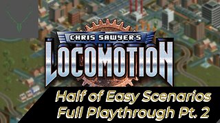 Locomotion Playthrough Pt. 2 Half of the Easy Scenarios *No commentary*