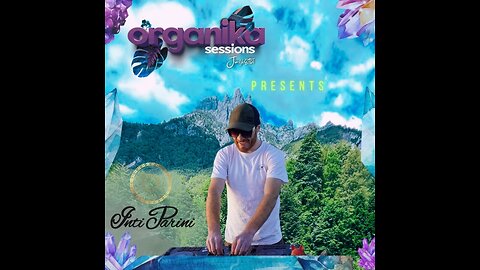 Organika Sessions Presents Inti Parini