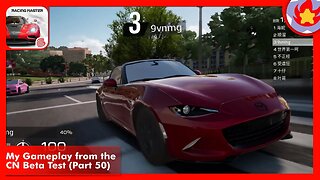 My Gameplay from the CN Beta Test (Part 50) | Racing Master