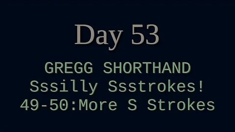 053 - SHORTHAND: More About S Strokes