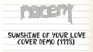 Nacent Track 8 Sunshine Of Your Love Cover Demo 1998