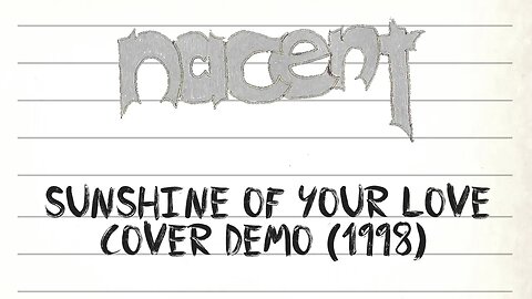 Nacent Track 8 Sunshine Of Your Love Cover Demo 1998