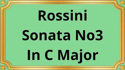Rossini Sonata №3 In C Major