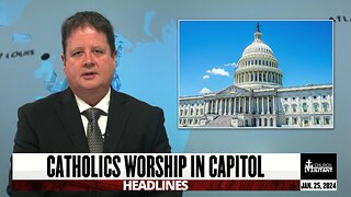 Catholics Worship In Capital — Headlines — Jan. 25, 2024