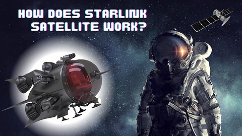 How does Starlink Satellite Internet Work?