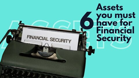 Must-Have Assets Everyone Needs for Financial Security
