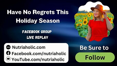 Have No Regrets This Holiday Season - Live Replay