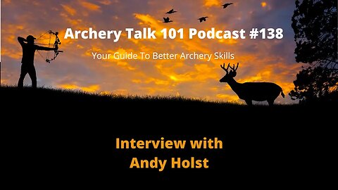 How to Learn Archery - Interview with Andy Holst