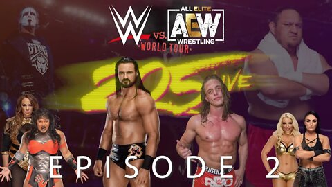 WWE VS AEW: WORLD TOUR | 205 LIVE EPISODE 2