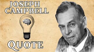 Fearless Exploration - Joseph Campbell