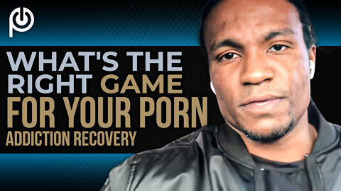 What's The Right Game For Your Porn Addiction Recovery Not Nofap