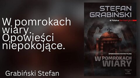 W pomrokach wiary - Stefan Grabiński